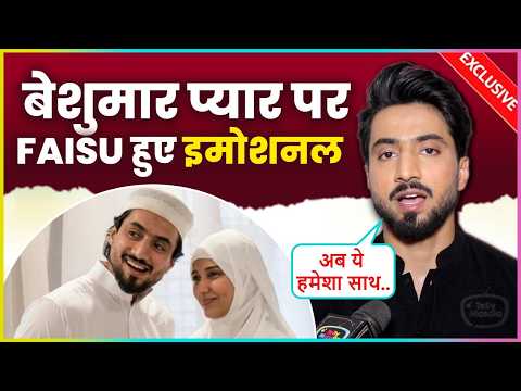 Mr. Faisu's Emotional On Crazy Love From Fans Says Mai Apni Tarif Kya..