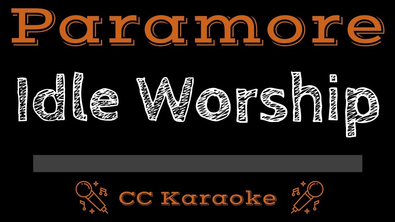 Idle Worship Paramore