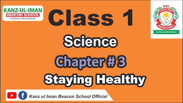 Class 1 Science Chapter 3 lecture 1 by Kanz ul IMan Beacon School.