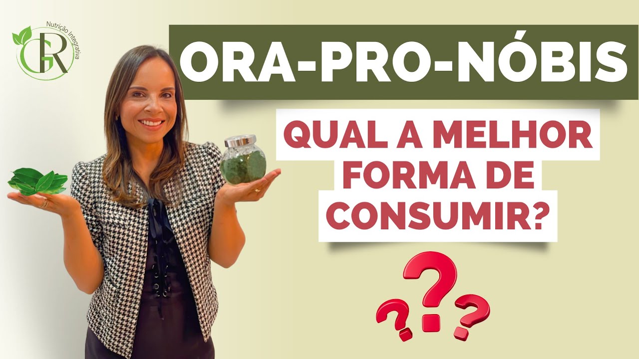 QUAL É MELHOR PARA O CONSUMO? A FARINHA OU AS FOLHAS DE ORA-PRO-NÓBIS?