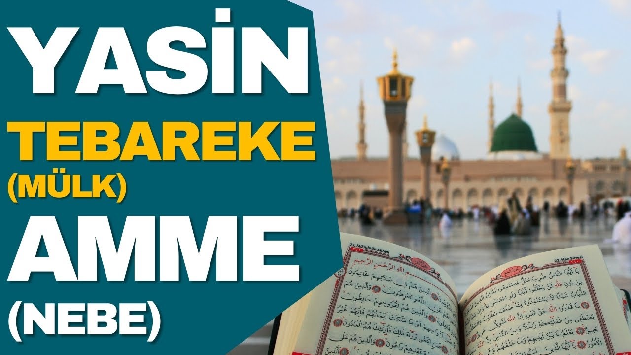 Yasin ,Tebareke (Mülk), Amme (Nebe) Sureleri