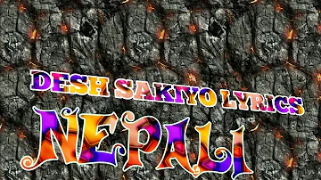 DESH SAKIYO LYRICS !!