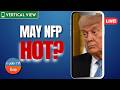 🚨 May NFP @830 ET! Markets Rotate Out of AI (VERTICAL) | Stock Market LIve