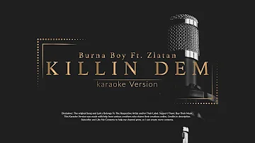 Burna Boy Ft Zlatan Killin Dem Karaoke