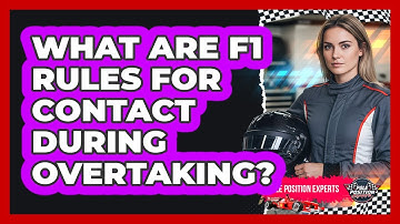 What Are F1 Rules For Contact During Overtaking?