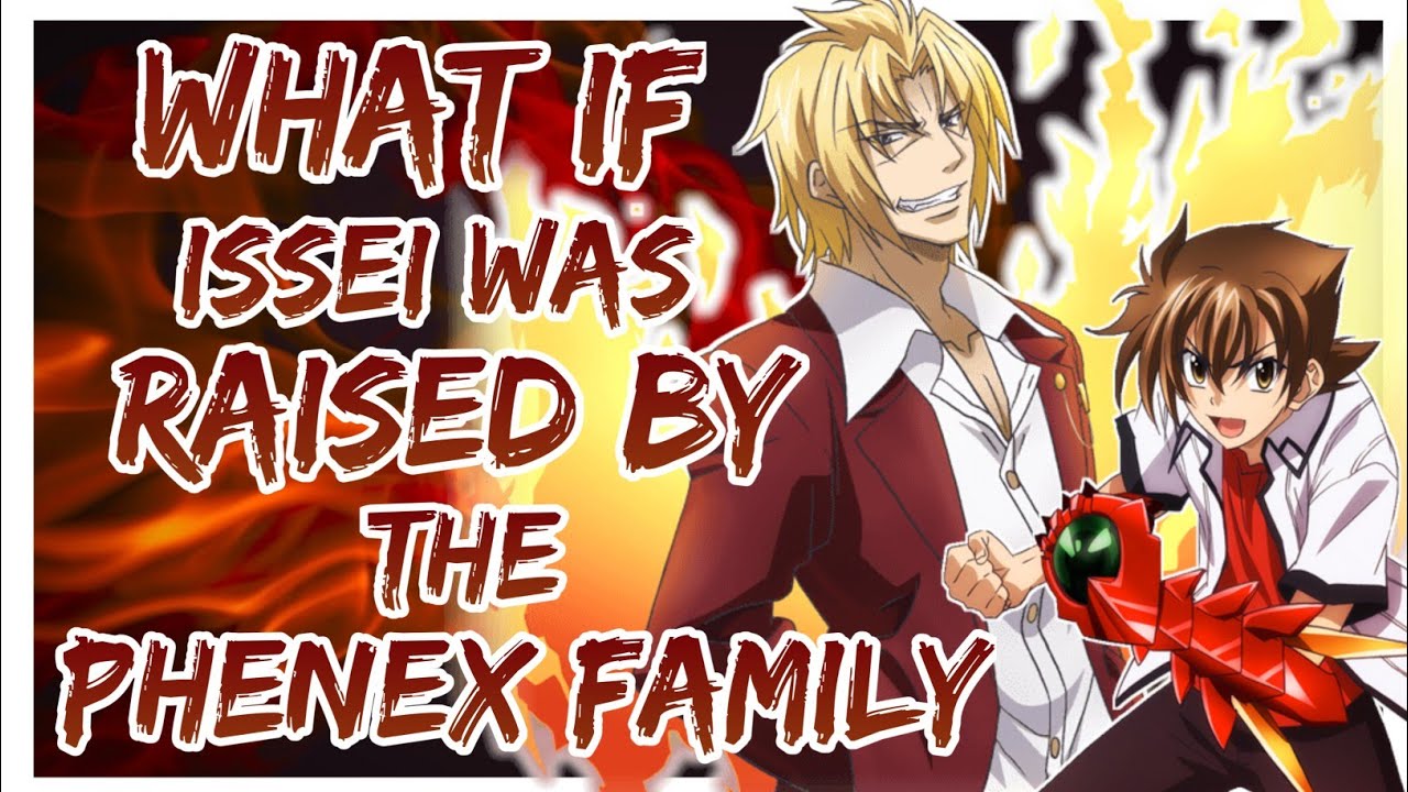 What if Issei Was Raised by the Phenex Family?