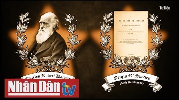 Ngày này năm xưa: Nhà bác học thiên tài Charles Darwin
