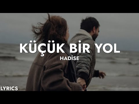 Hadise - Küçük Bir Yol (Sözleri)