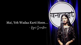 &quot;Mai, Yeh Wadaa Karti Hoon&quot; by Kajal Srivastava | Spoken Words | Onenest | Sparkling Blemish Poetry