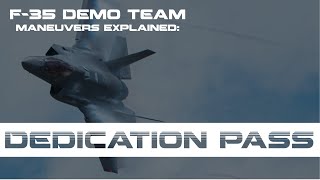 F-35 Demonstration Maneuvers Explained: Dedication Pass