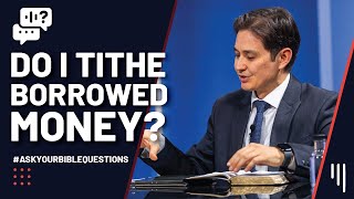 Do I Tithe Borrowed Money? || I’d Like to Know