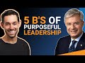 The five bs of purposeful leadership  jacob morgan