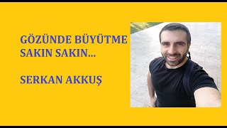 Gözünde Büyütme Sakin - Serkan Akkuş Resimi