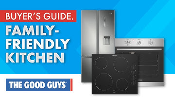 How To Choose Safe Family-Friendly Kitchen Appliances | The Good Guys