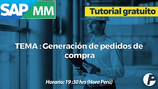 Aprende SAP en Prime  SAP MM TUTORIAL GENERACIÓN DE PEDIDOS DE COMPRA