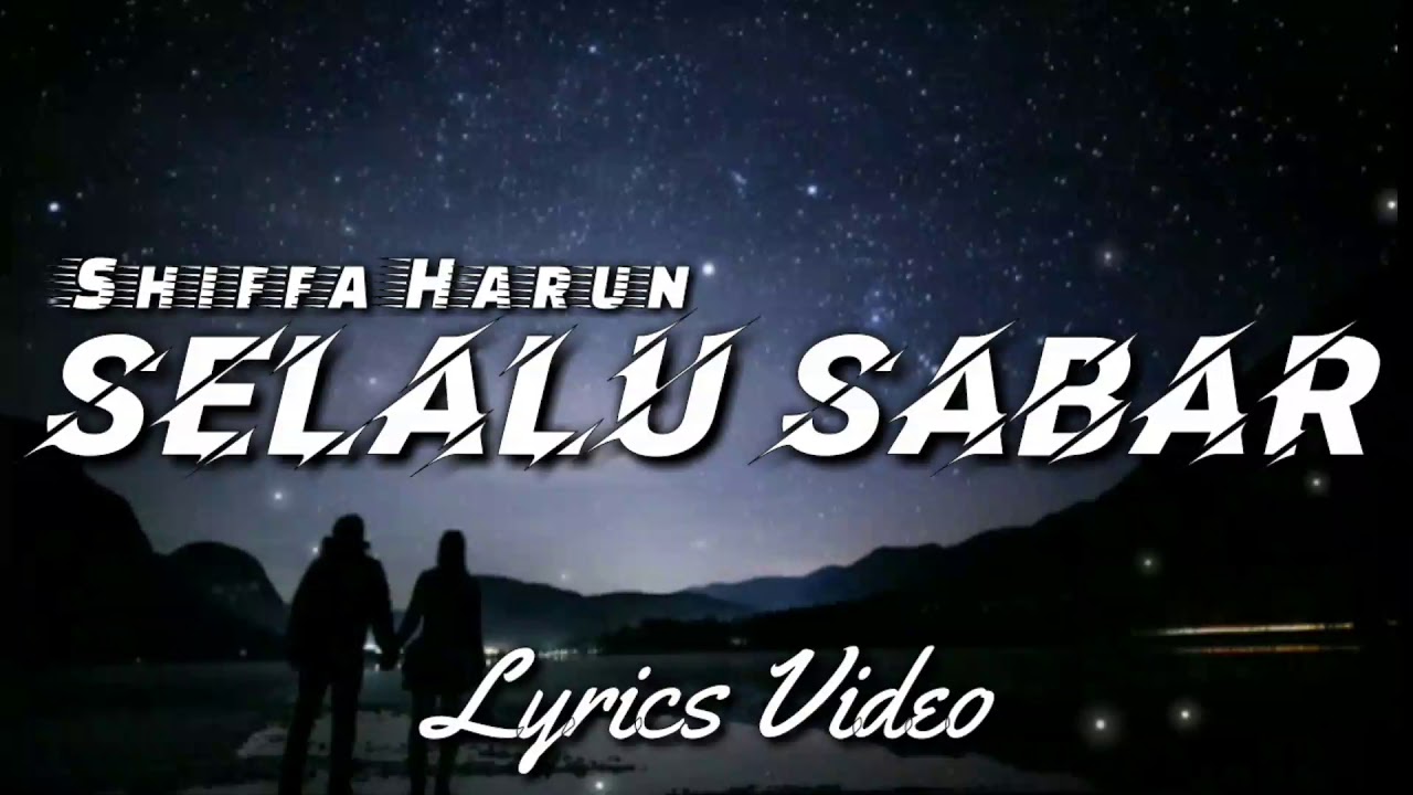 Shiffa Harun Selalu Sabar Lirik Youtube