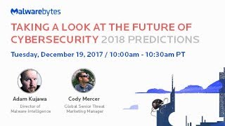 Taking a Look at the Future of Cybersecurity - 2018 Predictions