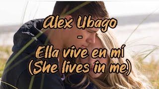 Alex Ubago - Ella vive en mí English lyrics