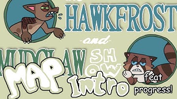 MEDICINES! Hawkfrost & Mudclaw MAP Intro (with progress!)