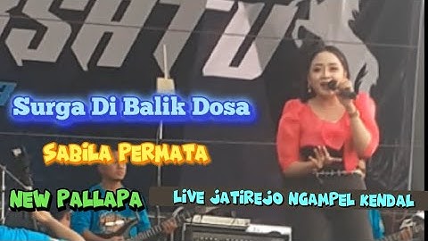 Surga Di Balik Dosa Sabila Permata New Pallapa Live Jatirejo Ngampel Kendal #newpallapa #dhehanaudio