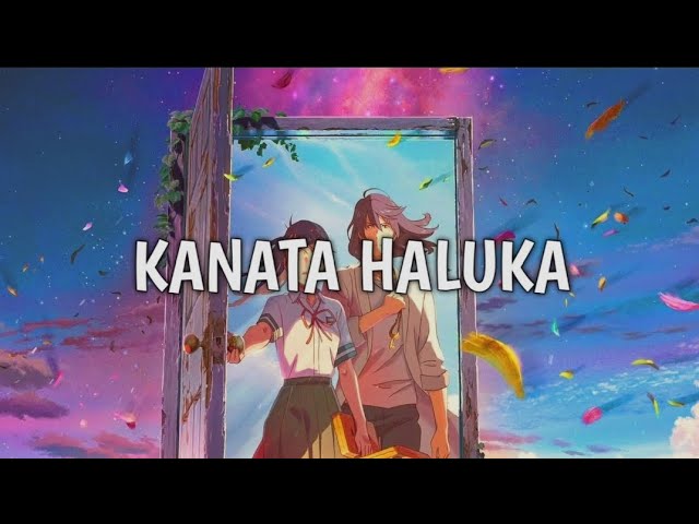 KANATA HALUKA - RADWIMPS (Japanese/Romaji/English Lyric Video) class=