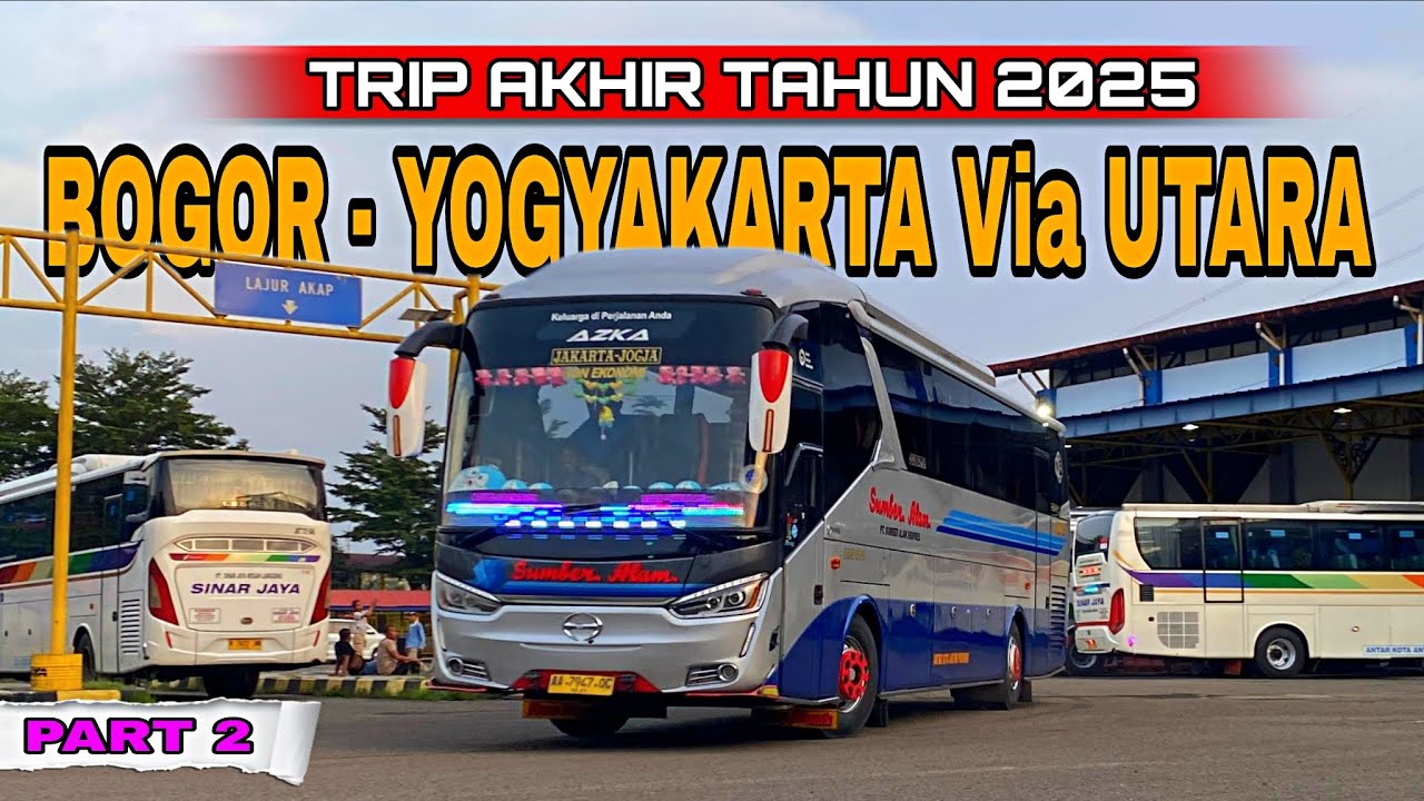 PART 2 || TRIP AKHIR TAHUN 2025 BOGOR - JOGJA VIA UTARA‼️Azka 47oc Ora Banter Tapi Nyalipan