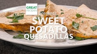 Yummy! Sweet Potato Quesadillas