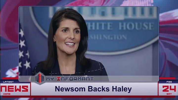 California Gov. Gavin Newsom Praises Nikki Haley as a Strong Surrogate for Democrats