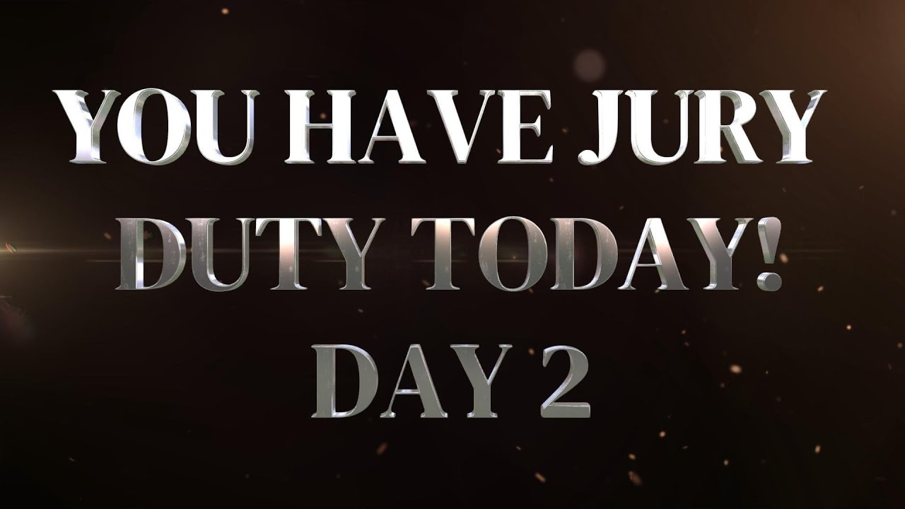 YOU HAVE JURY DUTY TODAY! (DAY2) (THE DEFENDANT TAKES THE STAND) - YouTube
