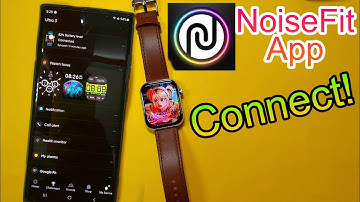 How To Connect Noise Colorfit Ultra 3 | Smartwatch Connect With Phone | Connect Noise Watch To Phone