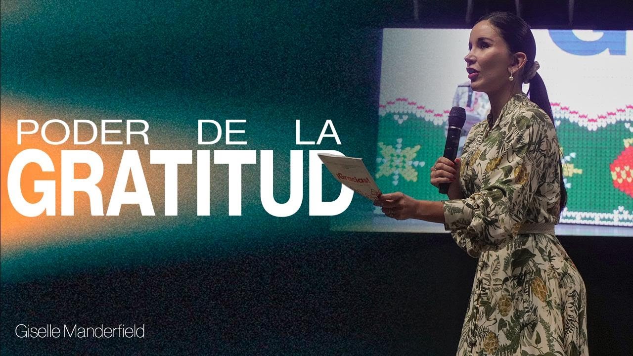 Poder de la gratitud - Giselle Manderfield  - Misión Paz