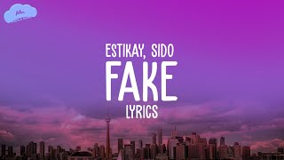 Estikay, Sido - Fake (Lyrics)