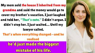 Full My Mom Sold The House I Inherited To Bail Out My Brother—Then My Lawyer Shut It Down Fast. News