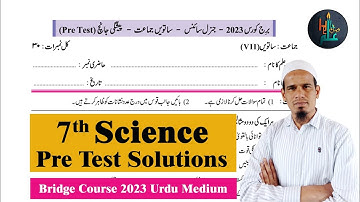 7th Science | Pre Test Solution | Bridge Course 2023 | Urdu Medium | HasilEilm