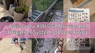 Avis sur la XINGGANG Garden Irrigation System, 310pcs Drip Irrigation Kit, 60m+20m Automatic Waterin