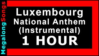 Hymne luxembourgeois (Luxembourg) Luxembourgish Anthem (Instrumental) 🔴 [1 heure] 🔴 [1 HOUR] ✔️