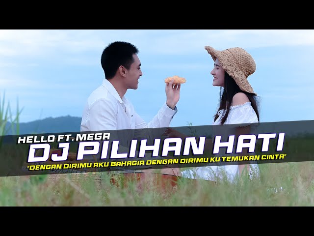 DJ Pilihan Hati - Hello Ft. Mega Remix Slow Bass class=