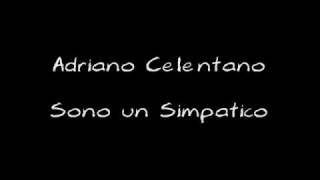 Adriano Celentano - Sono un Simpatico (&amp; lyrics)