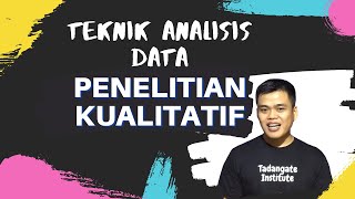 #10 - Teknik Analisis Data Penelitian KUALITATIF