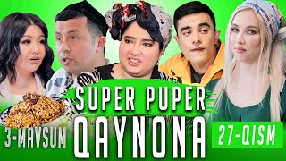 SUPER PUPER QAYNONA 27 - QISM