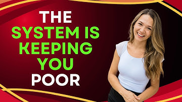 The System is Keeping You Poor - Here’s the Blueprint to Break Free
