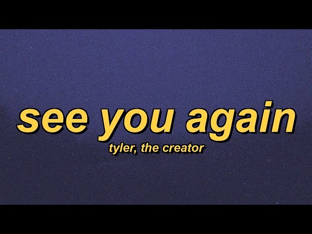 Tyler, The Creator - See You Again (slowed + reverb + lyrics)