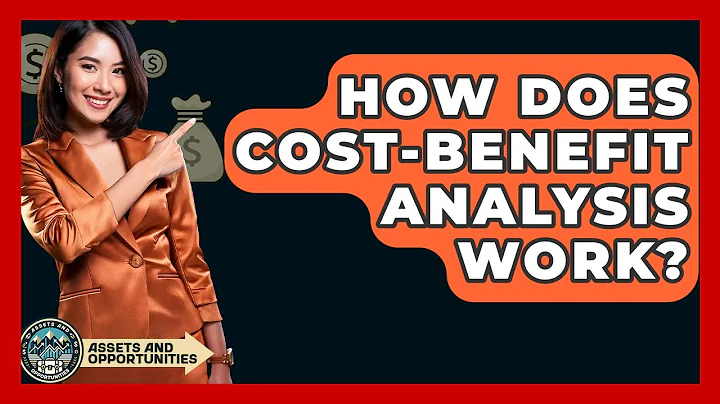 How Does Cost-Benefit Analysis Work? - AssetsandOpportunity.org