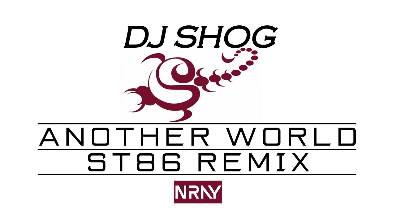 DJ Shog - Another World (ST86 Remix) - YouTube