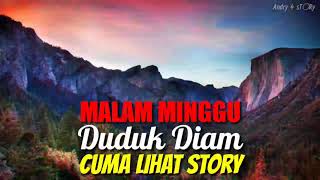 Story Malam Minggu