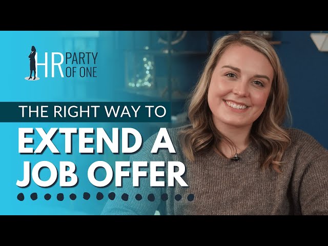 The Right Way to Extend a Job Offer