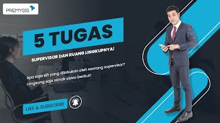 5 Tugas Supervisor dan Lingkup Pekerjaanya!