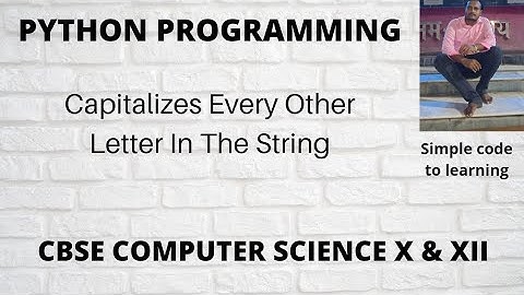 Python program to prints a string that capitalizes every other letter in the string