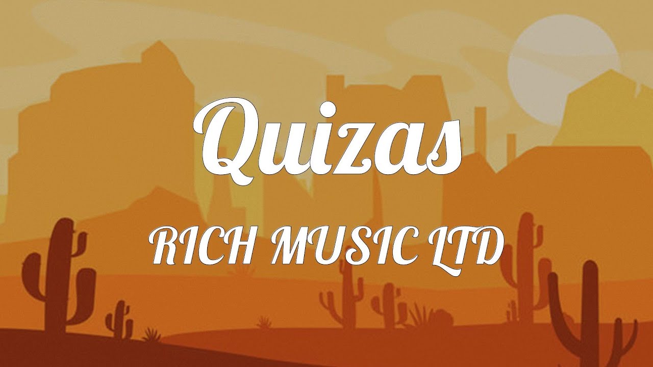 RICH MUSIC LTD Quizas (LETRAS / LYRICS) YouTube