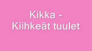 Kikka - Kiihkeät tuulet chords